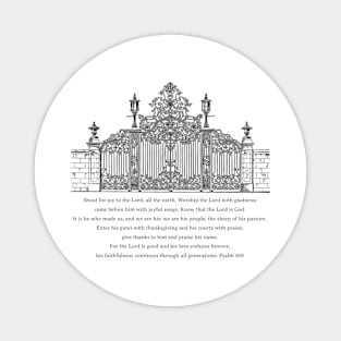 Enter his gates with thanksgiving - Psalm 100 Magnet